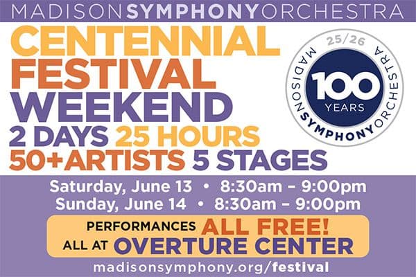 Display ad for Madison Symphony Orchestra; Centennial Fest Weekend
