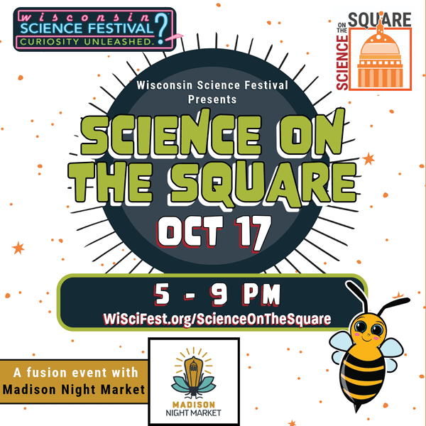 Wisconsin Science Festival presents: Science on the Square