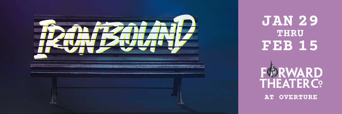Display ad for Iron Bound; January 29 thru February 15