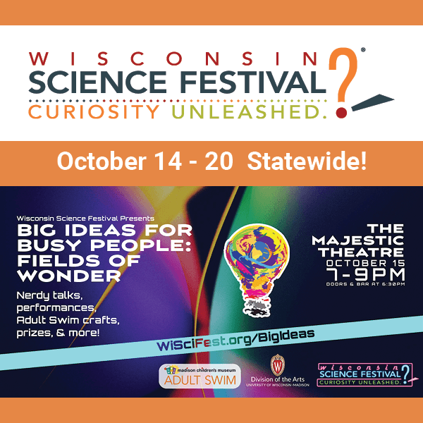 Wisconsin Science Festival presents: Big Ideas for Busy People