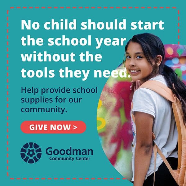 Support Goodman Community Center’s backpack drive!