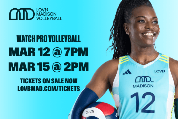 Display ad for LOVB Madison Volleyball; Watch pro volleyball March 12 @ 7pm and March 15 @ 2 pm