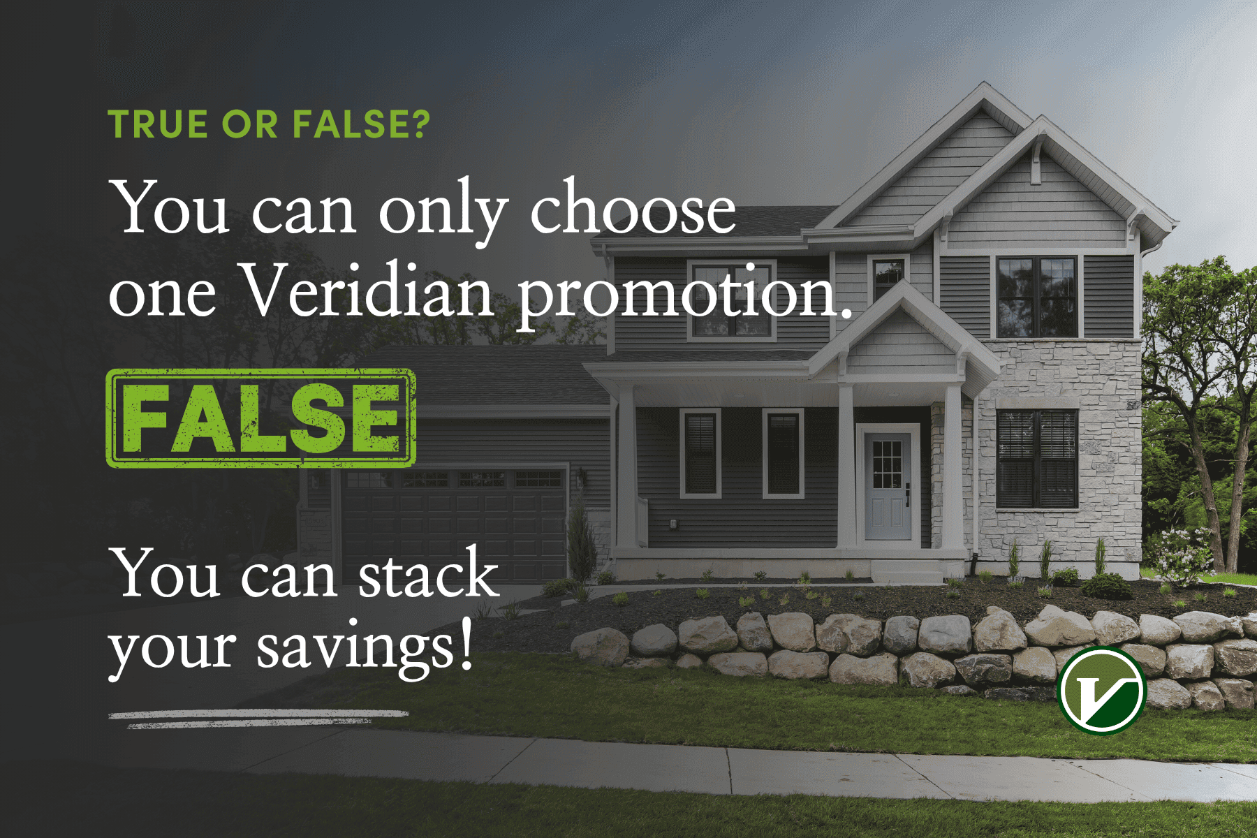 Display ad for Veridian Homes; Stack your savings!